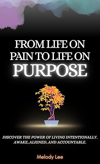 From Life on Pain to Life on Purpose by Melody Lee — book cover